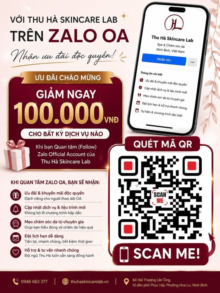 Ưu đãi theo dõi Zalo OA Thu Hà Skincare Lab, giảm ngay 100.000VNĐ cho bất kỳ dịch vụ nào, quét mã QR để nhận ưu đãi